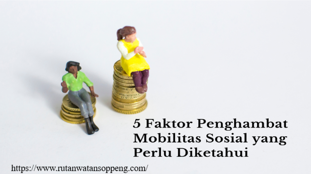 5 Faktor Penghambat Mobilitas Sosial yang Perlu Diketahui